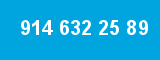 914 632 25 89